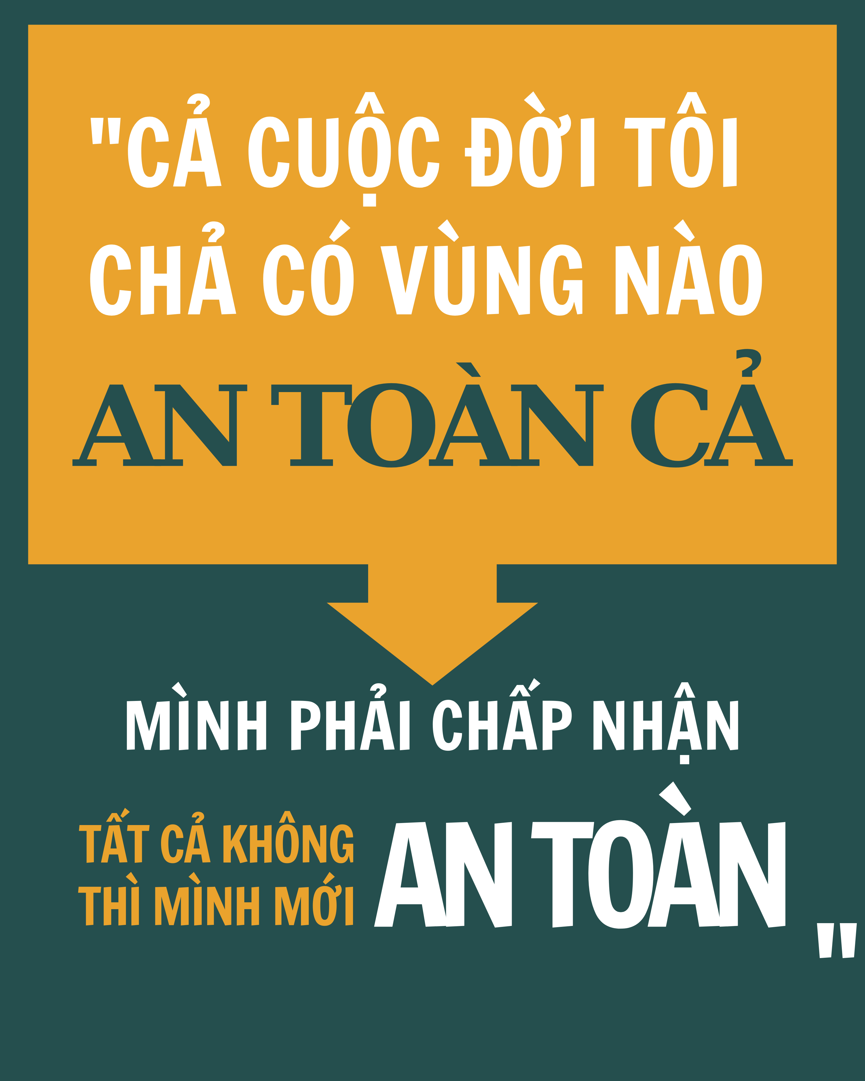 ca cuoc doi cha co vung nao la an toan ca 5 - Cả cuộc đời tôi chả có vùng nào an toàn cả mình phải chấp nhận tất cả không an toàn thì mình mới an toàn