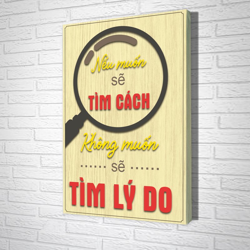 Nếu muốn làm bạn sẽ luôn tìm cách Nếu không muốn làm bạn sẽ tìm lý do 2 Nếu muốn làm bạn sẽ luôn tìm cách Nếu không muốn làm bạn sẽ tìm lý do