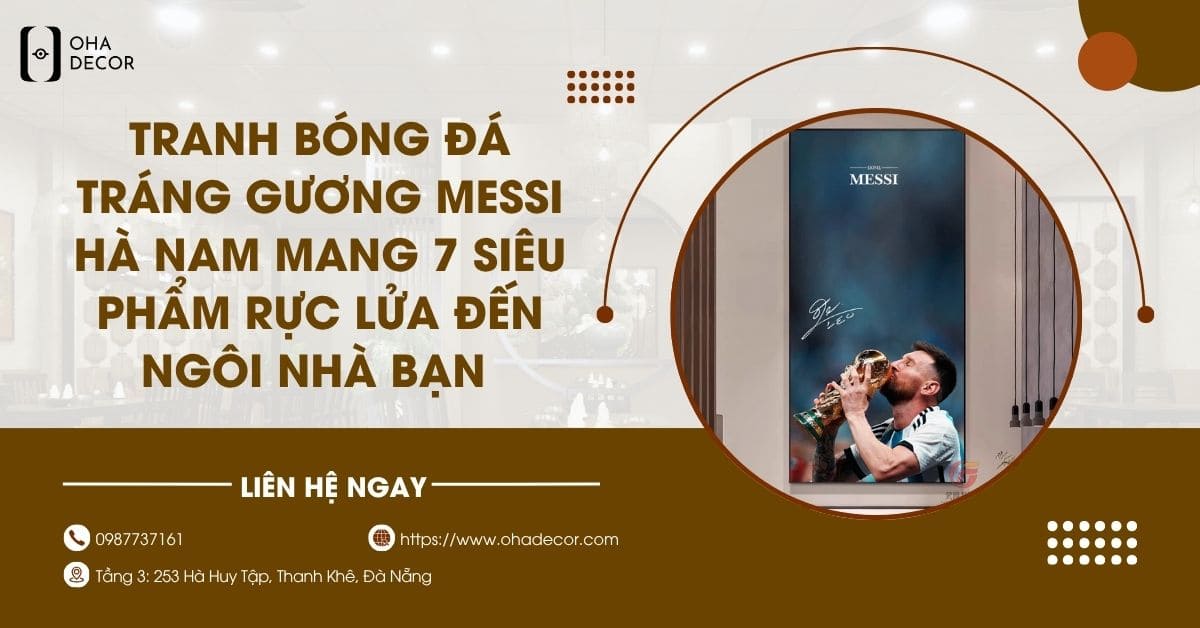 Tranh bóng đá tráng gương Messi Hà Nam